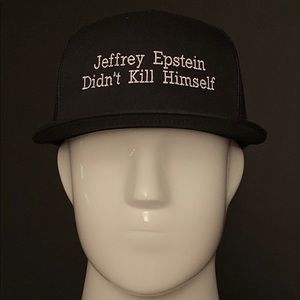Jeffery Epstein didn’t kill himself Trucker hat